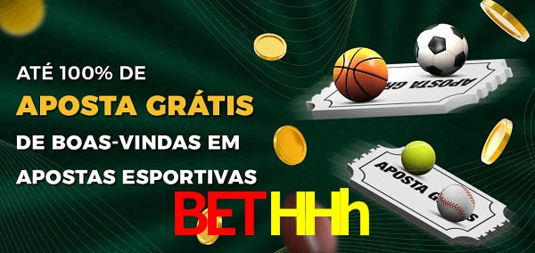 BetHHh Ate 100% de Aposta Gratis